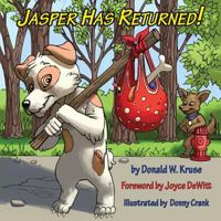 Jasper Has Returned! 0996996486 Book Cover