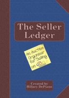 The Seller Ledger: An Auction Organizer for Selling on EBay 0978606302 Book Cover