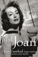 Just Joan: A Joan Crawford Appreciation 1593935420 Book Cover