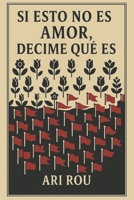 Si esto no es AMOR, decime qué es: Romance psicológico- Novela corta- Amor tóxico (Spanish Edition) B0FKM8BJCB Book Cover