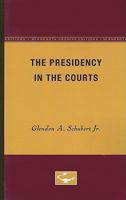 The Presidency in the Courts 0816660255 Book Cover