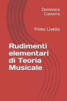 Rudimenti elementari di Teoria Musicale: Primo Livello B08QDLGJPH Book Cover