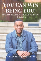 You Can Win Being You!: Success Is A Process, Not An Event B086B9VFHZ Book Cover