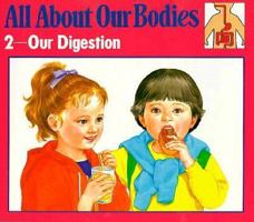 All about Bodies- Our Digestion 0893462977 Book Cover
