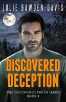Discovered Deception (The Discovered Truth Series) 1955265259 Book Cover