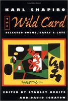The Wild Card: Selected Poems, Early and Late 0252066898 Book Cover