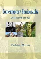 Contemporary Hagiography: Collected essays 1979866856 Book Cover