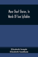 More Short Stories In Words Of Two Syllables (1808) 9354368913 Book Cover