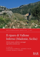Il riparo di Vallone Inferno (Madonie, Sicilia): Attività umana, ambiente e paesaggio negli ultimi settemila anni (International) (Italian Edition) 1407361139 Book Cover