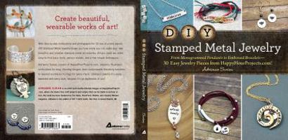 DIY Stamped Metal Jewelry: From Monogrammed Pendants to Embossed Bracelets--30 Easy Jewelry Pieces from HappyHourProjects.com! 1440596662 Book Cover