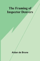 The Framing of Inspector Denvers 937459823X Book Cover