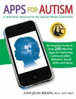 Apps for Autism: An Essential Guide to Over 200 Effective Apps for Improving Communication, Behavior, Social Skills, and More! 193527449X Book Cover