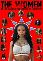 THE WOMEN WHO CHANGED THE COURSE OF HIS-STORY: Master Key Application 222 B0DPTWYKR5 Book Cover