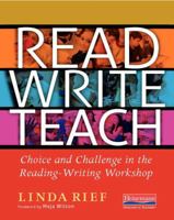 Read Write Teach: Choice and Challenge in the Reading-Writing Workshop 032505360X Book Cover