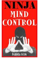 Ninja Mind Control 0873643437 Book Cover