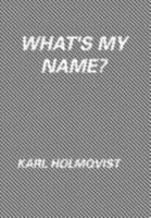 What's My Name? 1906012180 Book Cover
