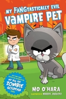 My FANGtastically Evil Vampire Pet 1250128110 Book Cover