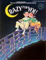 Crazy for You: Complete Vocal Selections 1576238679 Book Cover
