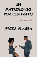 Un Matrimonio por Contrato (Spanish Edition) B0H61MJWXD Book Cover