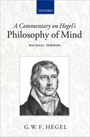 A Commentary on Hegel's Philosophy of Mind 0199575665 Book Cover