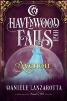 Avenoir: A Havenwood Falls High Novella 1939859794 Book Cover