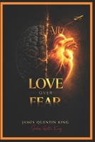 LOVE over FEAR B0GWMG74FY Book Cover