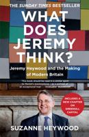 What Does Jeremy Think? Jeremy Heywood and the Making of Modern Britain 0008353123 Book Cover