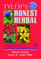 Tyler's Honest Herbal: A Sensible Guide to the Use of Herbs and Related Remedies (Tylers Honest Herbal) (Tylers Honest Herbal) 0789008750 Book Cover