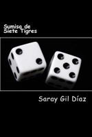 Sumisa de Siete Tigres 1539846296 Book Cover