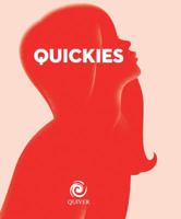 Quickies: Mindblowing Sex Anytime, Anywhere: A Couple's Round-the-Clock Guide to Sizzling Quickies 1592336671 Book Cover