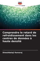 Comprendre le retard de refroidissement dans les centres de données à haute densité 6209368417 Book Cover