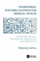Hydrophilic Polymer Coatings for Medical Devices 1566765048 Book Cover