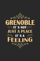 Grenoble Its not just a place its a feeling: France | notebook | 120 pages | dot grid 1650803591 Book Cover