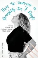How to Survive a Breakup in 7 Days 1649696868 Book Cover