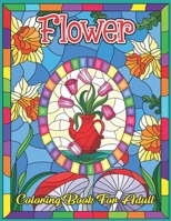 FLOWER COLORING BOOK FOR ADULT: Coloring & Activity Book (Design Originals) 50 Flowers Designs; Beginner-Friendly Creative Art Activities for Adult , on High-Quality B08TWFDML2 Book Cover