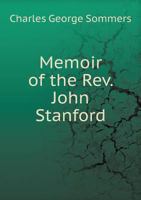 Memoir of the REV. John Stanford 5518849621 Book Cover