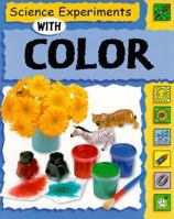 Science Experiments With Color 0531145816 Book Cover