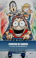 Carrera de carros (Spanish Edition) B0BW1YLXH2 Book Cover