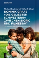 Friedrich Schiller verfilmt: Dominik Grafs „Die geliebten Schwestern“ zwischen Biopic und Filmessay. Mit Abdruck des Originaldrehbuchs 3110998807 Book Cover