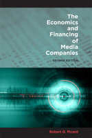 The Economics and Financing of Media Companies 0823232573 Book Cover