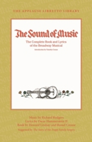 The Sound of Music - The Complete Book and Lyrics of the Broadway Musical (Applause Books) (Applause Libretto Library) 1423490797 Book Cover