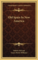 Old Spain In New America 054828248X Book Cover