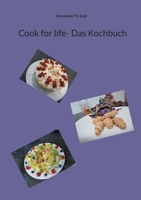 Cook for life- Das Kochbuch (German Edition) 3759770401 Book Cover