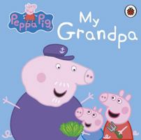 Peppa Pig: My Grandpa 0723271712 Book Cover