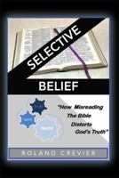 Selective Belief 1483684105 Book Cover