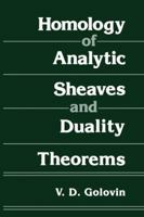 Homology of Analytic Sheaves and Duality Theorems (Monographs in Contemporary Mathematics) 1468416790 Book Cover
