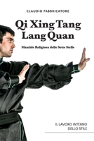 Qi Xing Tang Lang Quan - Mantide Religiosa delle Sette Stelle - Il lavoro interno dello stile 0359636918 Book Cover