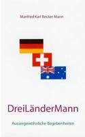 Drei Länder Mann (German Edition) 3734735092 Book Cover