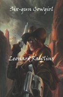 Six-gun Cowgirl B0B9QLTGQ8 Book Cover