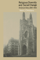 Religious Diversity and Social Change: American Cities, 1890-1906 0521341450 Book Cover